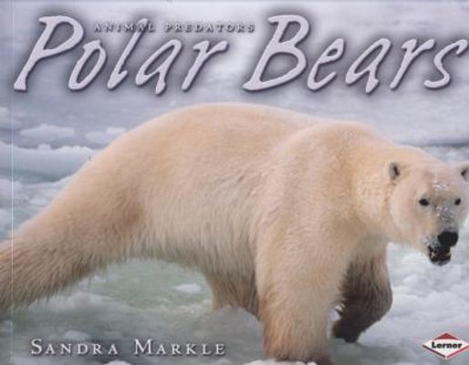 Animal Predators: Polar Bears 1580134165 Book Cover
