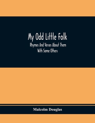 My Odd Little Folk: Rhymes And Verses About The... 9354368999 Book Cover