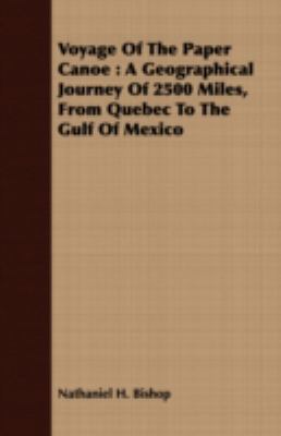 Voyage of the Paper Canoe: A Geographical Journ... 1408697076 Book Cover
