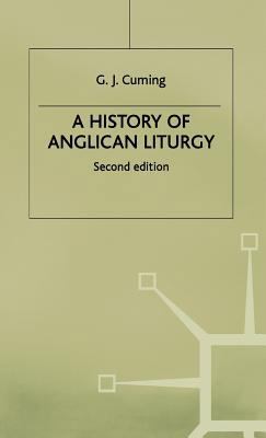 A History of Anglican Liturgy 0333306619 Book Cover