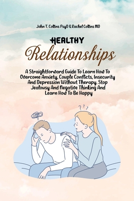 Healthy Relationships: A Straightforward Guide ... 1802343431 Book Cover