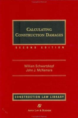 Calculating Construction Damages, Second Edition 0735514801 Book Cover