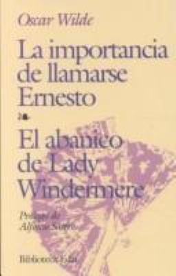 La importancia de llamarse Ernesto--El abanico ... [Spanish] 8476406568 Book Cover