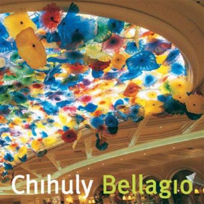 Chihuly Bellagio [With DVD] 157684160X Book Cover