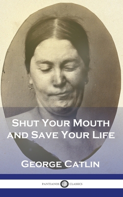 Shut Your Mouth and Save Your Life 1789876311 Book Cover