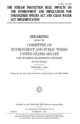 The stream protection rule: impacts on the envi... 1981279350 Book Cover