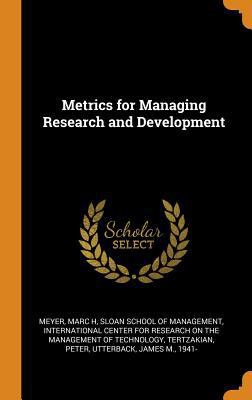 Metrics for Managing Research and Development 0353283193 Book Cover