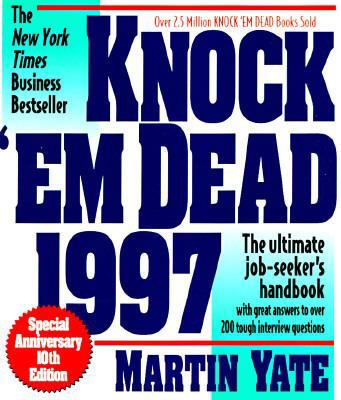 Knock Em Dead 1997: The Ultimate Job Seekers Ha... 1558506535 Book Cover