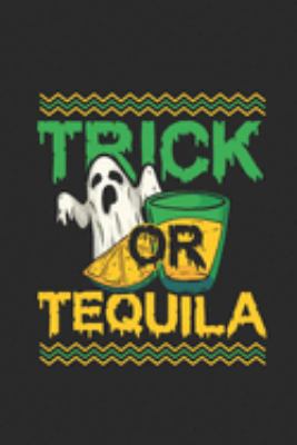 Paperback Trick or Tequila : Graph Ruled Notebook - Journal for Halloween Gift Idea Book