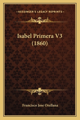 Isabel Primera V3 (1860) [Spanish] 1167031083 Book Cover