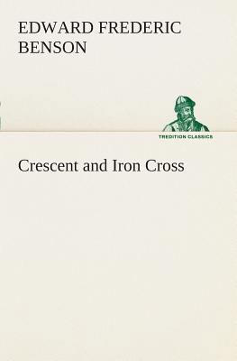 Crescent and Iron Cross 3849508056 Book Cover