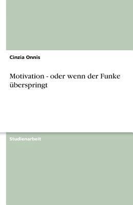 Motivation - oder wenn der Funke überspringt [German] 3638773299 Book Cover