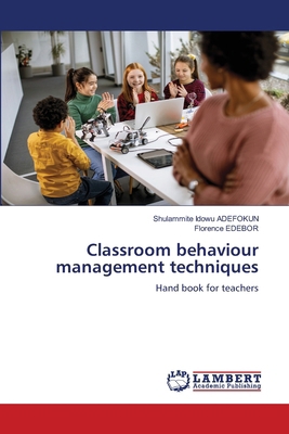 Classroom behaviour management techniques 6208171490 Book Cover