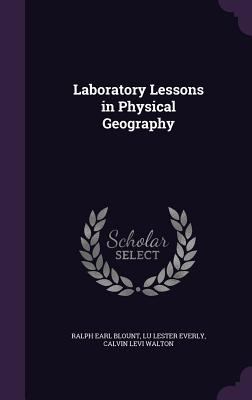 Laboratory Lessons in Physical Geography 1356042759 Book Cover