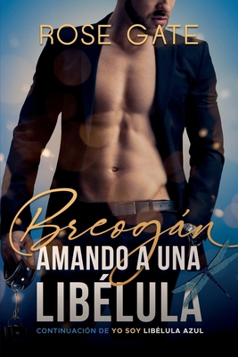 Breogán, Amando a una Libélula [Spanish] 1980724903 Book Cover