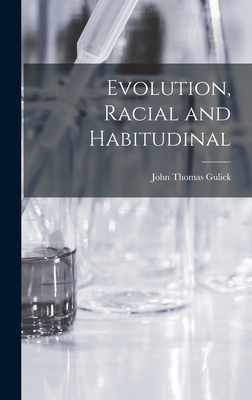 Evolution, Racial and Habitudinal 1019052651 Book Cover