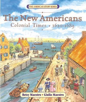 The New Americans: Colonial Times: 1620-1689 B0012FBB78 Book Cover