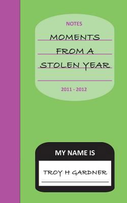 Moments From A Stolen Year 172124123X Book Cover