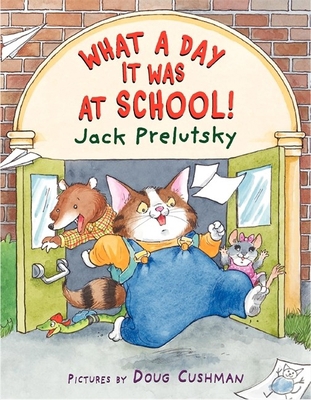 What a Day It Was at School! 1663629749 Book Cover