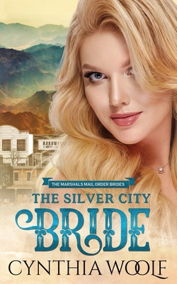 The Silver City Bride: an historical western ro... 1954242654 Book Cover