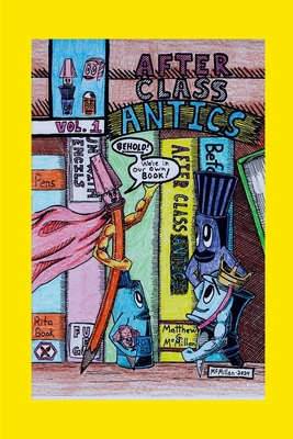 After Class Antics 1304441628 Book Cover