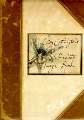 Lady Cottington's Pressed Fairy Book 1570360626 Book Cover