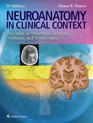 Neuroanatomy in Clinical Context: An Atlas of S... 1451186258 Book Cover