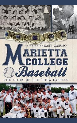 Marietta College Baseball: The Story of the 'Et... 1540206602 Book Cover