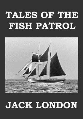 Tales of the Fish Patrol: Tales from the San Fr... 1981647074 Book Cover