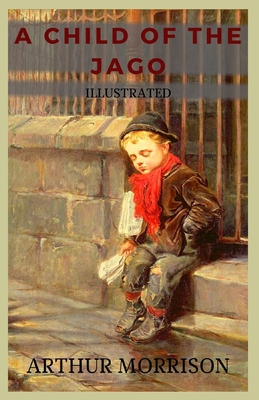 Paperback A Child of the Jago Illustrated Book