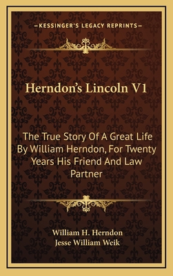Herndon's Lincoln V1: The True Story Of A Great... 1163842966 Book Cover
