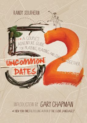 52 Uncommon Dates: A Couple's Adventure Guide f... 0802411746 Book Cover