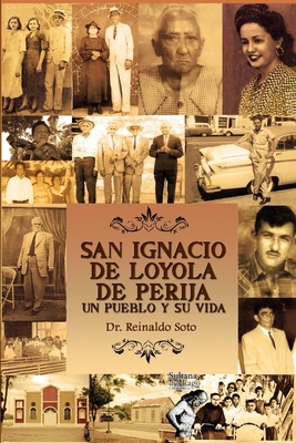 San Ignacio de Loyola de Perija: Un Pueblo Y Su... [Spanish] 1081390271 Book Cover