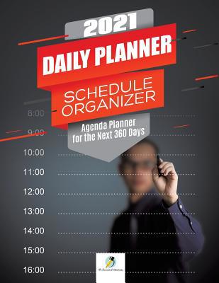 2021 Daily Planner Schedule Organizer: Agenda P... 1541966651 Book Cover