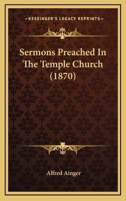 Sermons Preached In The Temple Church (1870) 1165855690 Book Cover