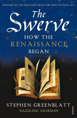 The Swerve: How the Renaissance Began 0099572443 Book Cover