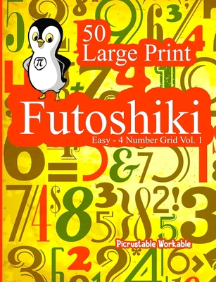 Futoshiki: Easy - 4 Number Grid Vol. 1: 50 Larg... 1672626498 Book Cover