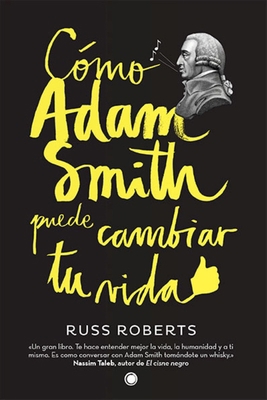 Cómo Adam Smith Puede Cambiar Tu Vida [Spanish] 8494107682 Book Cover