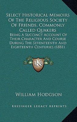 Select Historical Memoirs of the Religious Soci... 1165050706 Book Cover