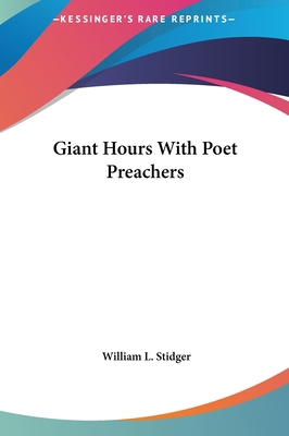 Giant Hours with Poet Preachers 1161433090 Book Cover
