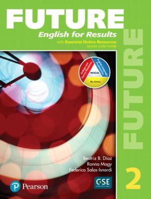 Future 2 Student Book with Essential Online Res... 0134659546 Book Cover