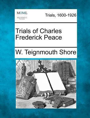 Trials of Charles Frederick Peace 1275105114 Book Cover