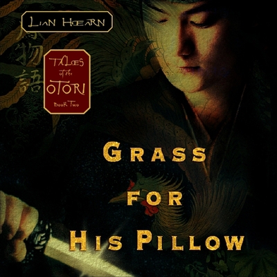Grass for His Pillow: Tales of the Otori Book Two 1665170263 Book Cover