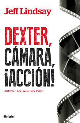 Dexter, Camara, Accion [Spanish] 849291548X Book Cover