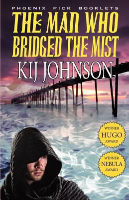 The Man Who Bridged the Mist - Hugo & Nebula Wi... 1612421199 Book Cover