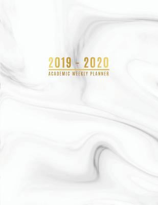 Academic Weekly Planner 2019-2020: 2 Year Planner Large Weekly and Monthly  Plan Agenda Daily Weekly Organizer Time Management Schedule for Teacher, ... Marble Cover (July 2019 - June 2020)