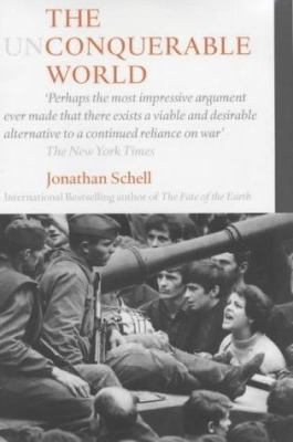 The Unconquerable World : Power, Nonviolence an... 0713997664 Book Cover