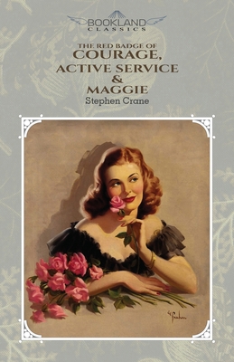 The Red Badge Of Courage, Active Service & Magg... 1662701926 Book Cover