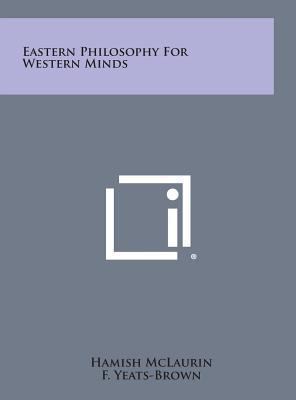 Eastern Philosophy for Western Minds 1258856077 Book Cover