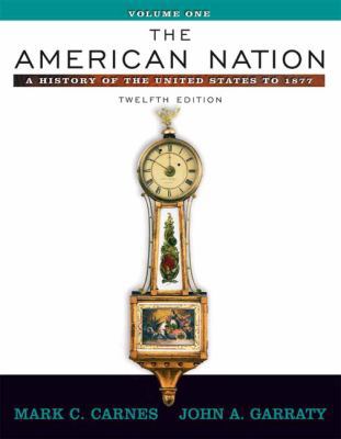 The American Nation: A History of the United St... 0321316339 Book Cover